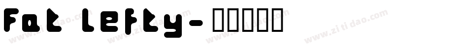 Fat Lefty字体转换